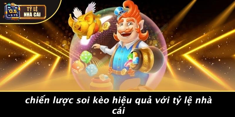 Chiến Lược Soi Kèo Hiệu Quả Với Tỷ Lệ Nhà Cái