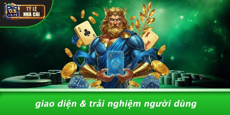 Giao Diện & Trải Nghiệm Người Dùng