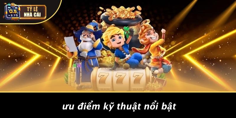 Ưu Điểm Kỹ Thuật Nổi Bật