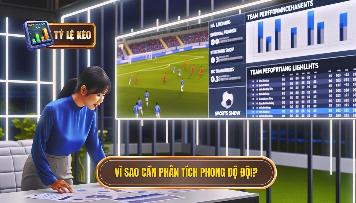Tại sao cần phân tích phong độ đội bóng_