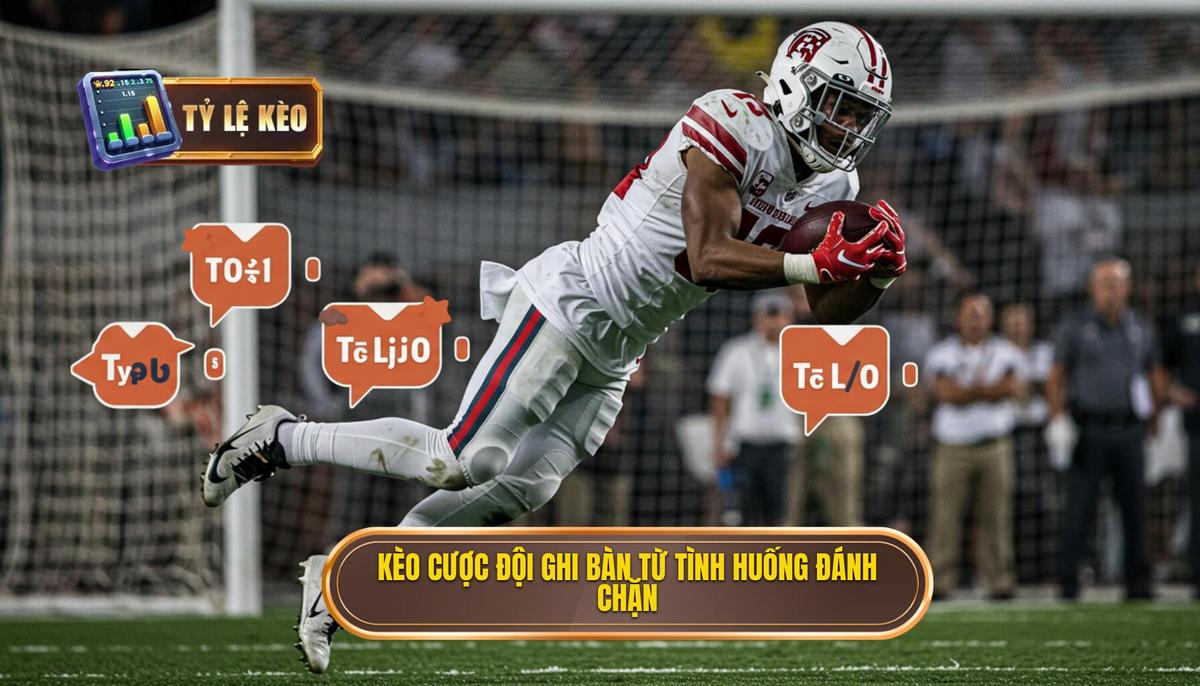 Kèo cược đội ghi bàn từ tình huống đánh chặn 