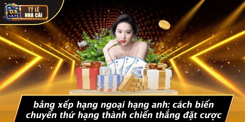 bảng xếp hạng ngoại hạng anh