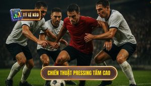 Chiến thuật pressing tầm cao